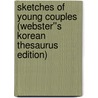 Sketches of Young Couples (Webster''s Korean Thesaurus Edition) by Inc. Icon Group International