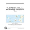 The 2007-2012 World Outlook for Aftermarket Passenger Car Tires by Inc. Icon Group International