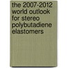 The 2007-2012 World Outlook for Stereo Polybutadiene Elastomers door Inc. Icon Group International