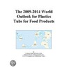 The 2009-2014 World Outlook for Plastics Tubs for Food Products door Inc. Icon Group International