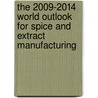 The 2009-2014 World Outlook for Spice and Extract Manufacturing by Inc. Icon Group International