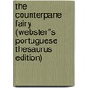 The Counterpane Fairy (Webster''s Portuguese Thesaurus Edition) by Inc. Icon Group International
