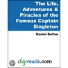 The Life, Adventures & Piracies of the Famous Captain Singleton door Danial Defoe