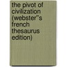 The Pivot of Civilization (Webster''s French Thesaurus Edition) door Inc. Icon Group International