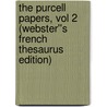 The Purcell Papers, vol 2 (Webster''s French Thesaurus Edition) door Inc. Icon Group International