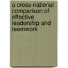 A Cross-National Comparison of Effective Leadership and Teamwork door Jean Brittain Leslie