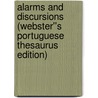 Alarms and Discursions (Webster''s Portuguese Thesaurus Edition) by Inc. Icon Group International