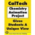Caltech Chemistry Animation Project Gives Students A Unique View