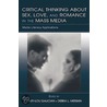 Critical Thinking About Sex, Love, and Romance in the Mass Media door Mary-Lou Galician