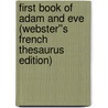 First Book of Adam and Eve (Webster''s French Thesaurus Edition) by Inc. Icon Group International
