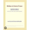 Holidays in Eastern France (Webster''s Korean Thesaurus Edition) by Inc. Icon Group International