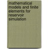 Mathematical Models and Finite Elements for Reservoir Simulation door J. Jaffr