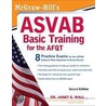 Mcgraw-hill''s Asvab Basic Training For The Afqt, Second Edition by Janet E. Wall