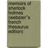 Memoirs of Sherlock Holmes (Webster''s French Thesaurus Edition) by Inc. Icon Group International