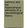 Memory and the Hippocampus: Elements of a Neurobiological Theory by Richard Morris