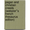 Pagan and Christian Creeds (Webster''s French Thesaurus Edition) door Inc. Icon Group International