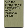 Pelle the Conqueror, vol 1 (Webster''s Korean Thesaurus Edition) by Inc. Icon Group International