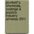 Plunkett''s Chemicals, Coatings & Plastics Industry Almanac 2011