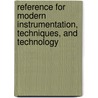 Reference for Modern Instrumentation, Techniques, and Technology door R. Thurston