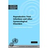 Reproductive Tract Infections and other Gynaecological Disorders by Shireen Jejeebhoy