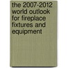 The 2007-2012 World Outlook for Fireplace Fixtures and Equipment door Inc. Icon Group International