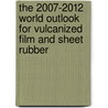 The 2007-2012 World Outlook for Vulcanized Film and Sheet Rubber door Inc. Icon Group International