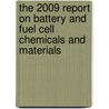 The 2009 Report on Battery and Fuel Cell Chemicals and Materials door Inc. Icon Group International