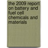 The 2009 Report on Battery and Fuel Cell Chemicals and Materials by Inc. Icon Group International