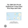 The 2009-2014 World Outlook for Carbon Steel Wire Rope and Cable door Inc. Icon Group International