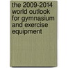 The 2009-2014 World Outlook for Gymnasium and Exercise Equipment by Inc. Icon Group International