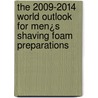 The 2009-2014 World Outlook for Men¿s Shaving Foam Preparations door Inc. Icon Group International