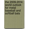 The 2009-2014 World Outlook for Metal Baseball and Softball Bats by Inc. Icon Group International