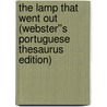 The Lamp That Went Out (Webster''s Portuguese Thesaurus Edition) door Inc. Icon Group International