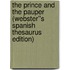 The Prince and the Pauper (Webster''s Spanish Thesaurus Edition)