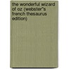 The Wonderful Wizard of Oz (Webster''s French Thesaurus Edition) door Inc. Icon Group International