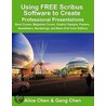 Using Free Scribus Software To Create Professional Presentations by Gang Chen