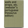 Waifs and Strays, etc. (Webster''s Portuguese Thesaurus Edition) door Inc. Icon Group International