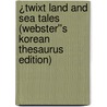 ¿Twixt Land and Sea Tales (Webster''s Korean Thesaurus Edition) by Inc. Icon Group International