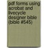 Pdf Forms Using Acrobat And Livecycle Designer Bible (bible #545)