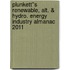 Plunkett''s Renewable, Alt. & Hydro. Energy Industry Almanac 2011