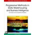 Progressive Methods in Data Warehousing and Business Intelligence