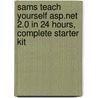 Sams Teach Yourself Asp.net 2.0 In 24 Hours, Complete Starter Kit door Scott Mitchell