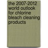 The 2007-2012 World Outlook for Chlorine Bleach Cleaning Products door Inc. Icon Group International