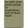 The 2007-2012 World Outlook for Reupholstery and Furniture Repair door Inc. Icon Group International