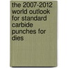 The 2007-2012 World Outlook for Standard Carbide Punches for Dies door Inc. Icon Group International