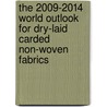 The 2009-2014 World Outlook for Dry-Laid Carded Non-Woven Fabrics door Inc. Icon Group International