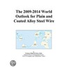 The 2009-2014 World Outlook for Plain and Coated Alloy Steel Wire door Inc. Icon Group International