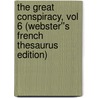 The Great Conspiracy, vol 6 (Webster''s French Thesaurus Edition) door Inc. Icon Group International