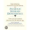 The Official Patient''s Sourcebook on Anabolic Steroid Dependence door Icon Health Publications