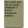 Tom Swift and His Air Scout (Webster''s French Thesaurus Edition) door Inc. Icon Group International